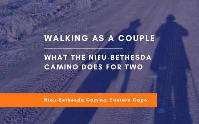 Walking as a Couple: What the Nieu-Bethesda Camino Does for Two People